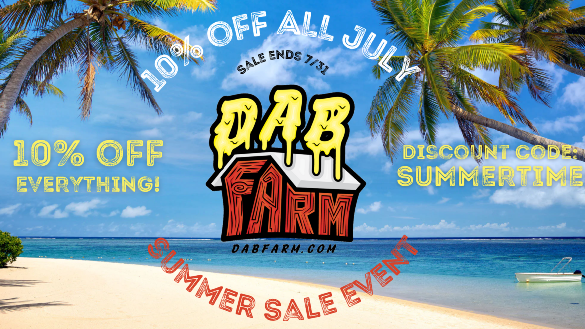 10-OFF-DabFarm.com-2022-Summer-Sale.png